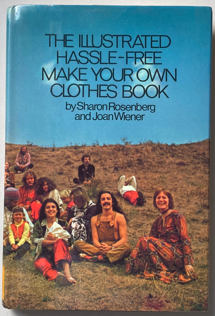 The Illustrated Hassle-Free Make Your Own Clothes Book