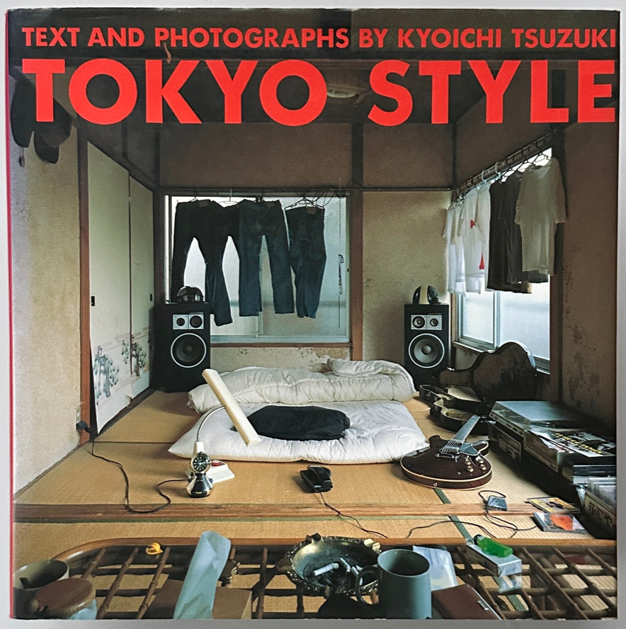 ＴＯＫＹＯ　ＳＴＹＬＥ　英語版 Tokyo Style. Kyoichi Tsuzuki. 1993 – IDEA
