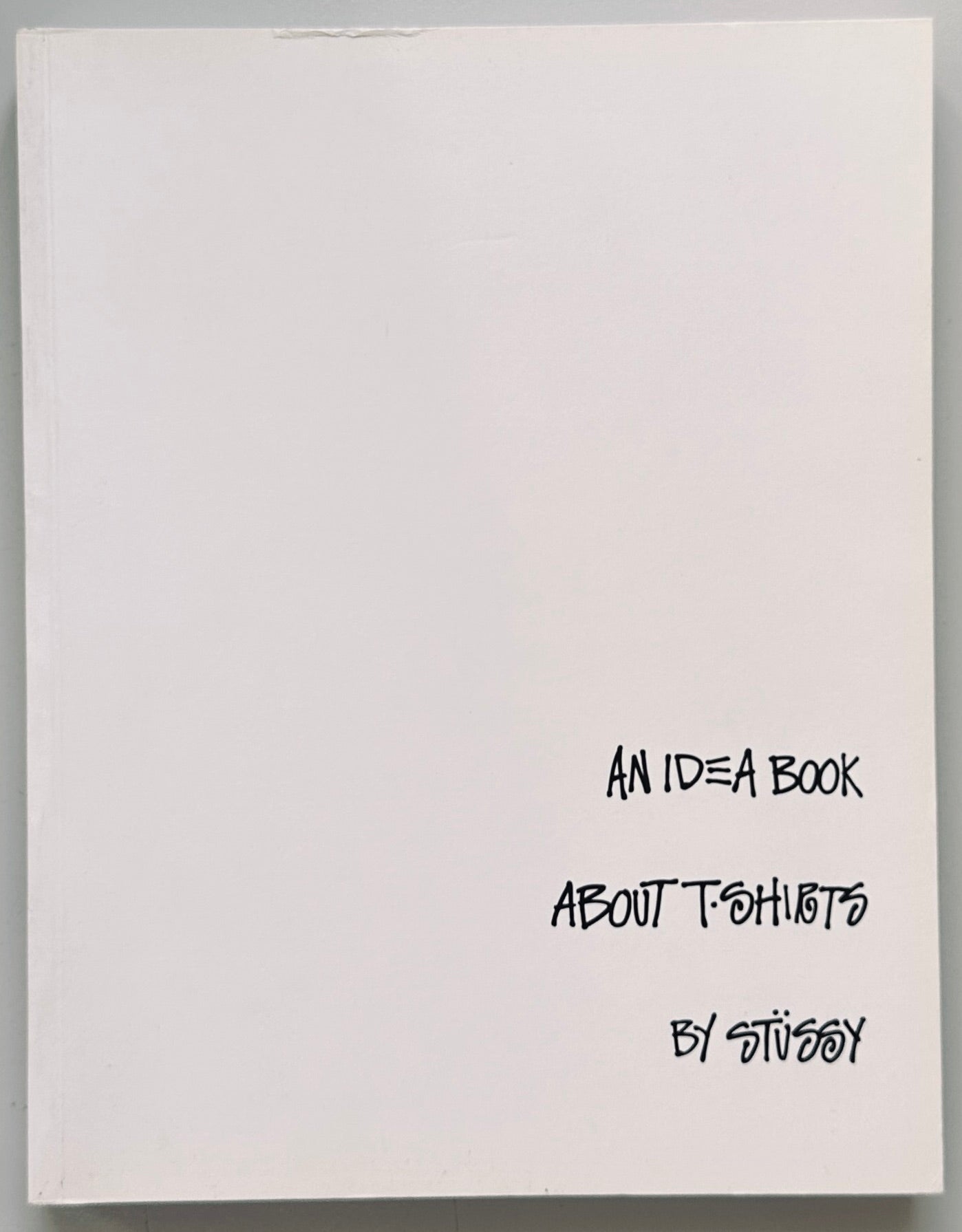 An IDEA Book About T-Shirts By Stussy