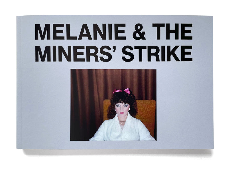 Melanie & The Miners' Strike