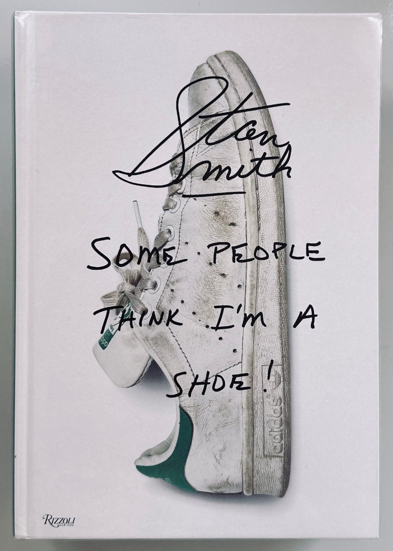 Stan Smith Some People Think I'm A Shoe