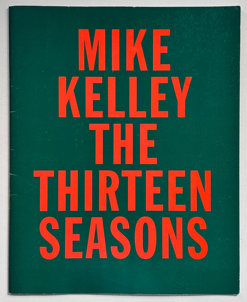 Mike Kelley The Thirteen Seasons