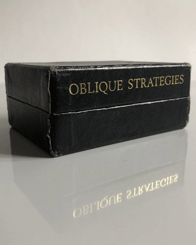 OBLIQUE STRATEGIES