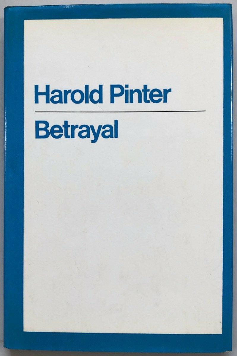 [SIGNED] HAROLD PINTER BETRAYAL