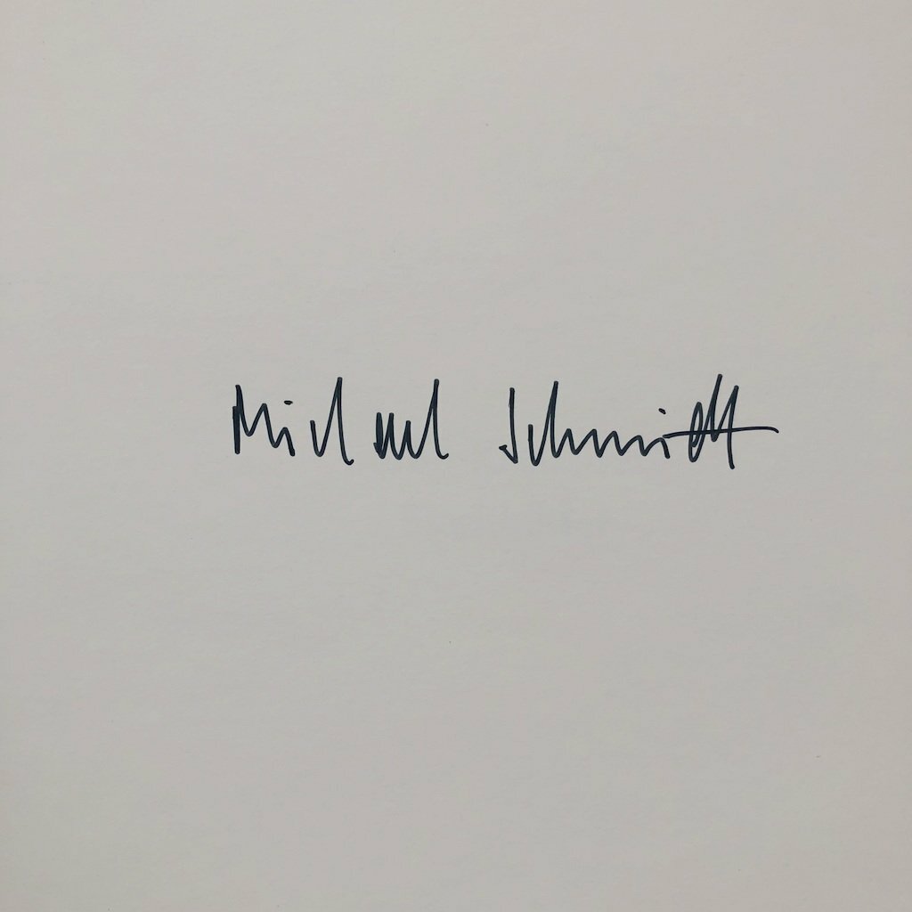 [SIGNED] MICHAEL SCHMIDT BERLIN-KREUZBERG
