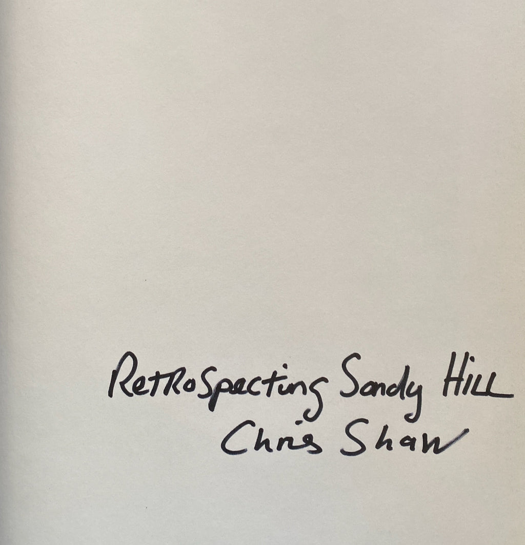 [SIGNED] CHRIS SHAW RETROSPECTING SANDY HILL