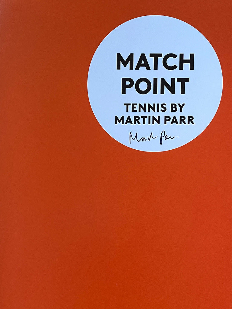 [SIGNED] MARTIN PARR MATCH POINT