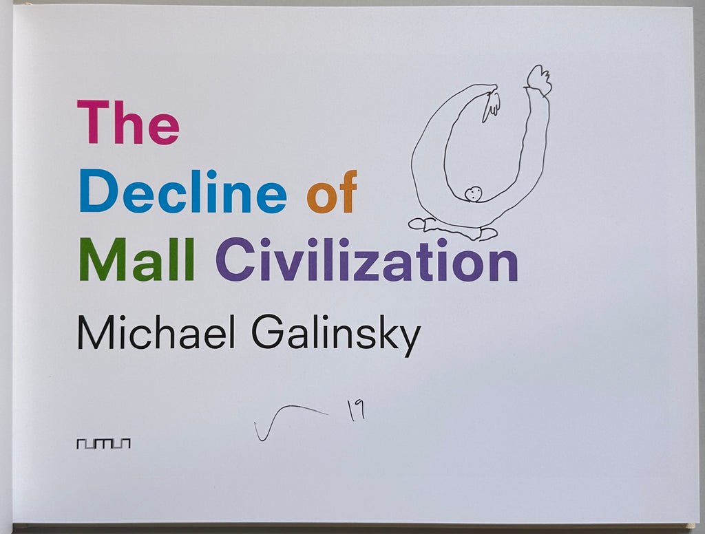 [SIGNED] MICHAEL GALINSKY THE DECLINE OF MALL CIVILIZATION WITH PRINT