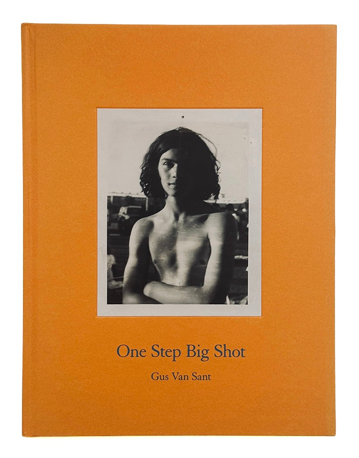 Gus Van Sant One Step Big Shot