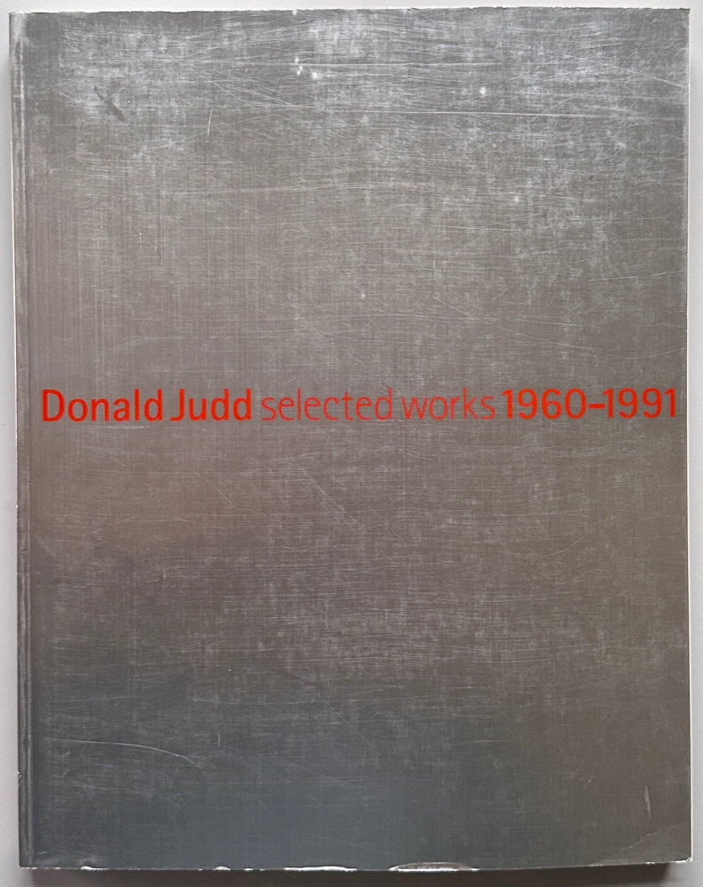 Donald Judd Selected Works 1960-1991