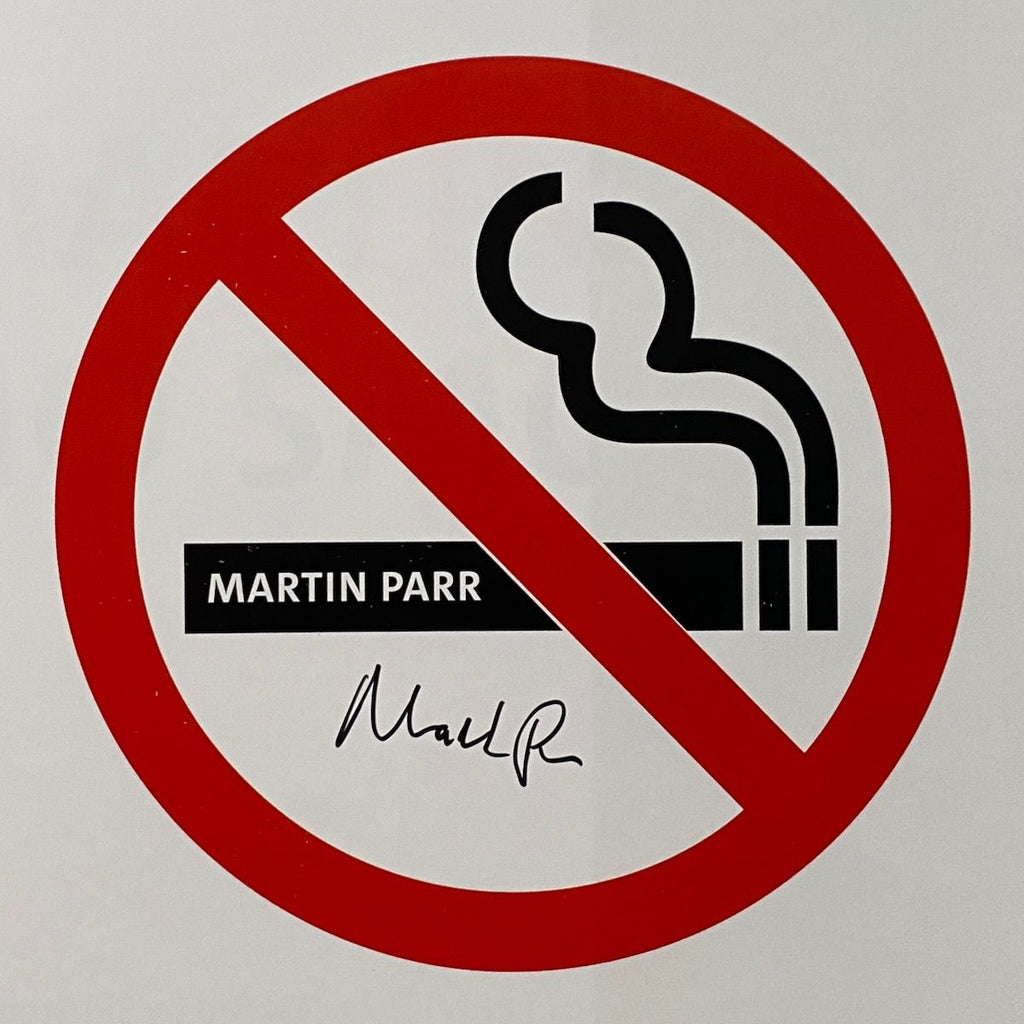 [SIGNED] MARTIN PARR NO SMOKING