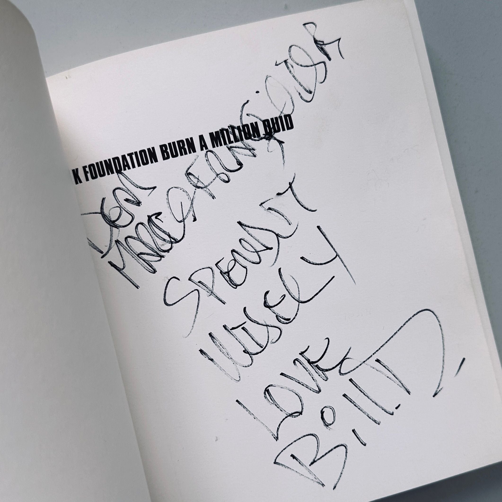 [SIGNED] BILL DRUMMOND K FOUNDATION BURN A MILLION QUID