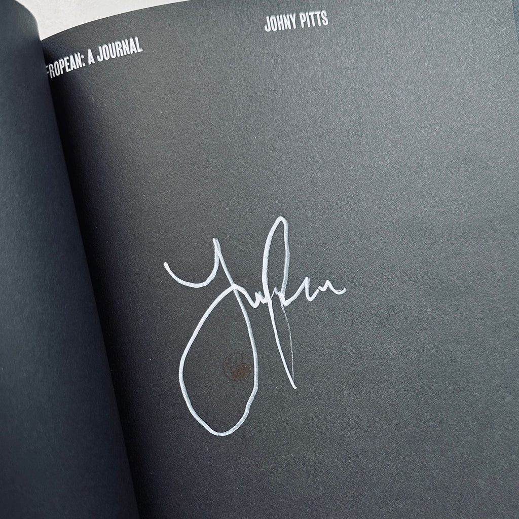 [SIGNED] JOHNNY PITTS AFROPEAN A JOURNAL