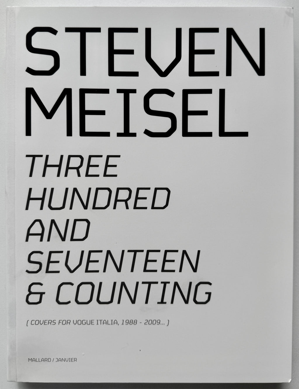 Steven Meisel Three Hundred And Seventeen & Counting