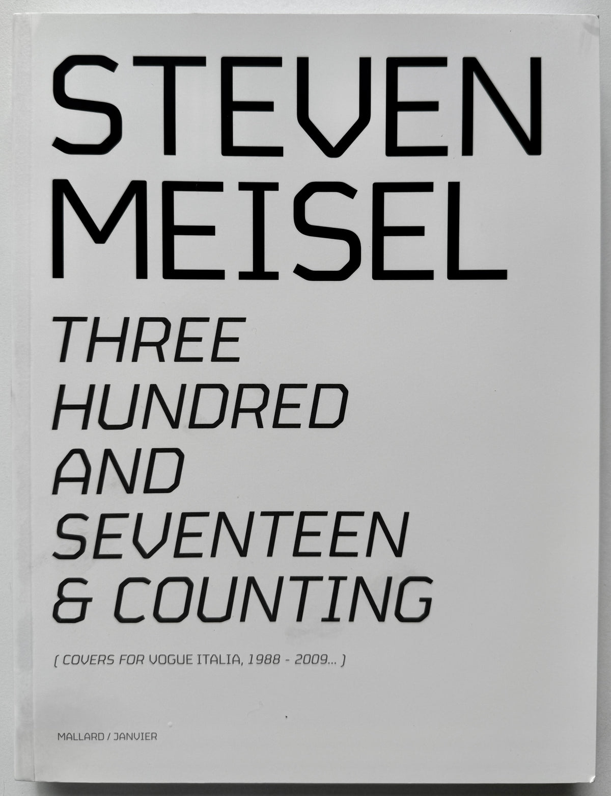 Steven Meisel Three Hundred And Seventeen & Counting