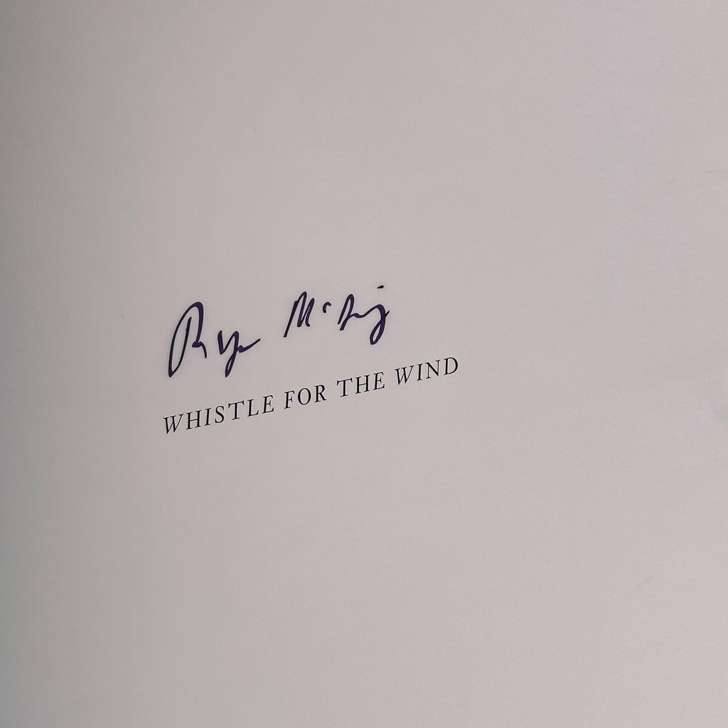 [SIGNED] RYAN MCGINLEY WHISTLE FOR THE WIND