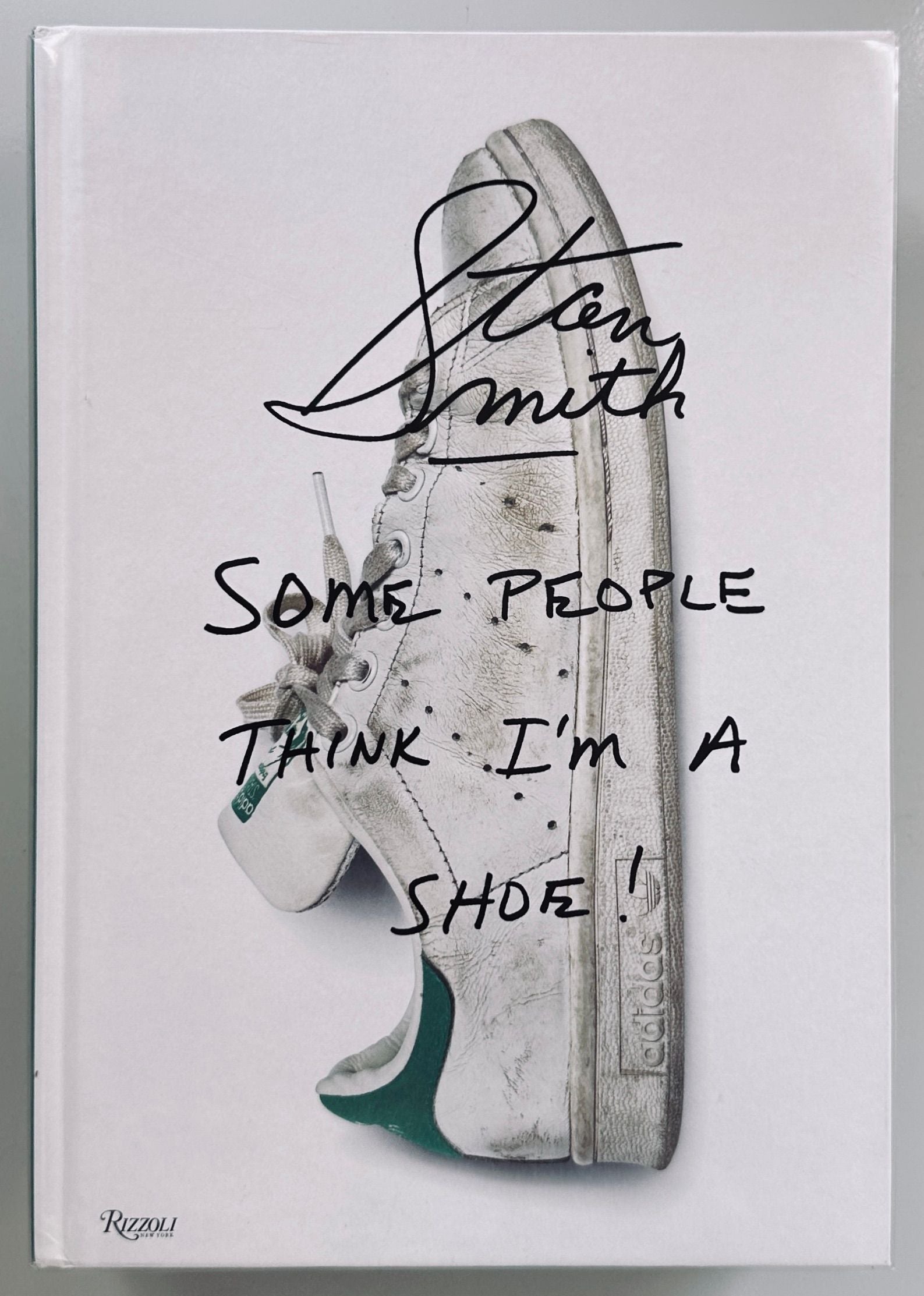 Stan Smith Some People Think I'm A Shoe