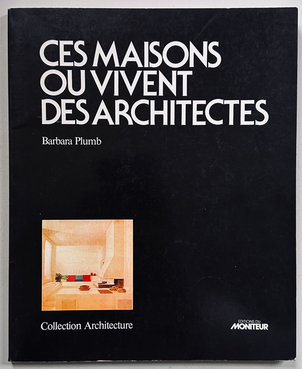 Ces Maisons ou Vivent des Architectes