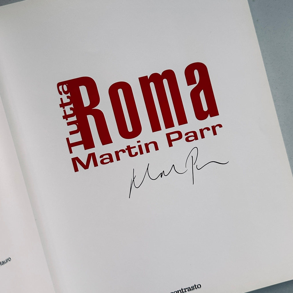 [SIGNED] MARTIN PARR TUTTA ROMA