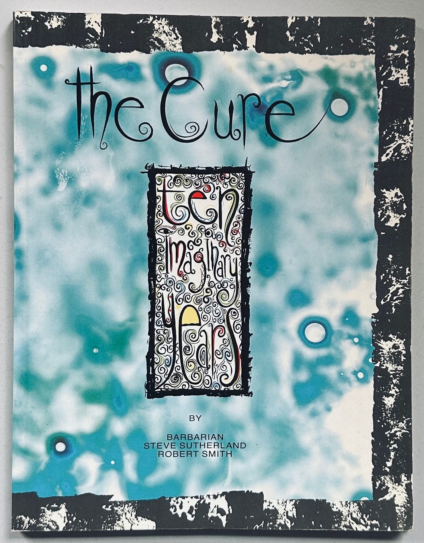 The Cure Ten Imaginary Years