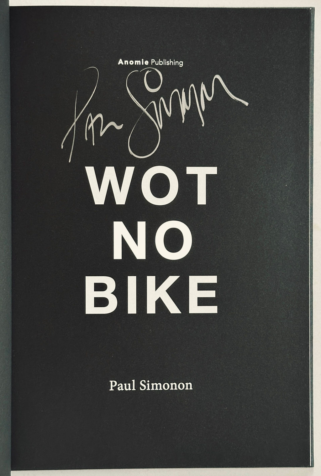[SIGNED] PAUL SIMONON WOT NO BIKE