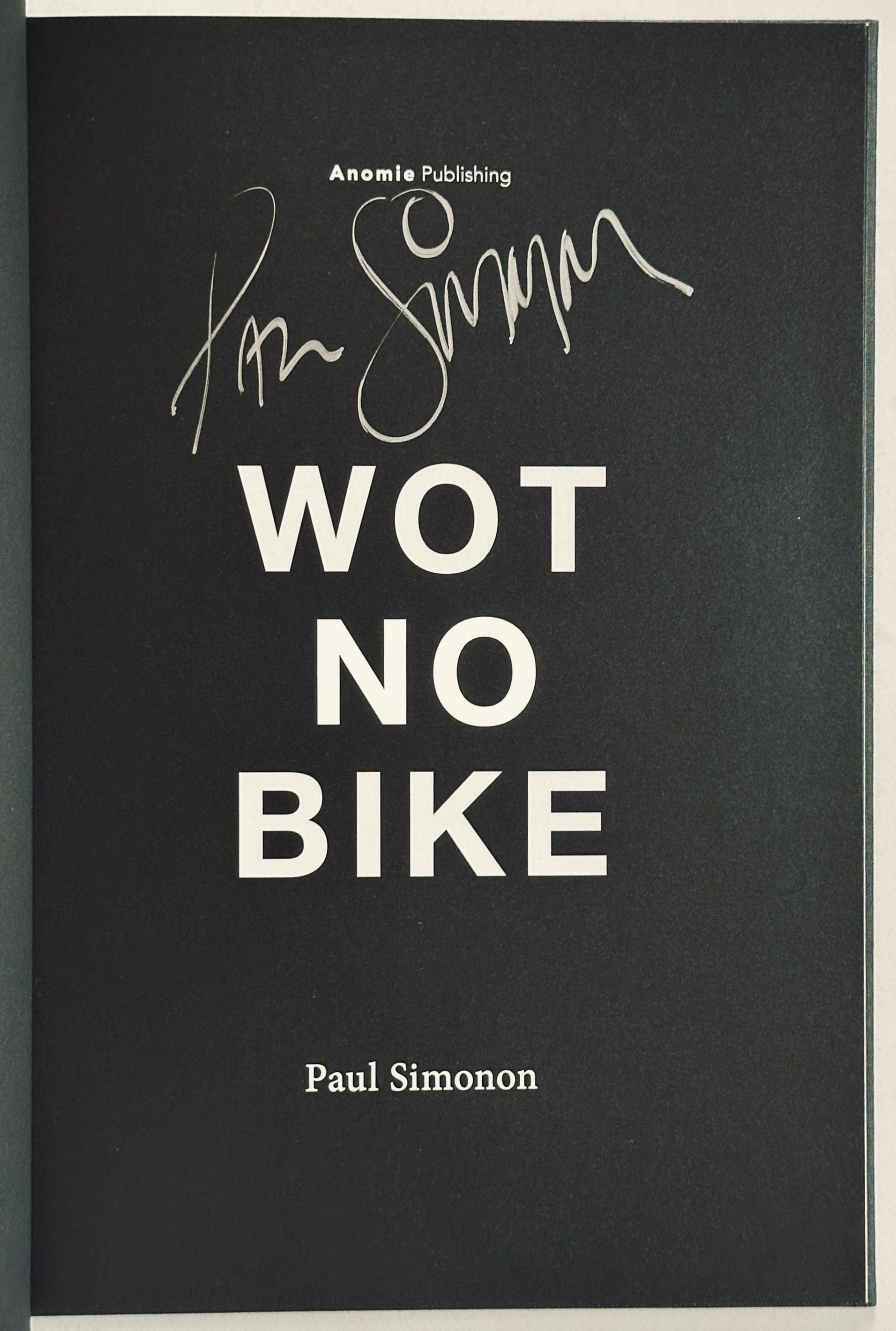 [SIGNED] PAUL SIMONON WOT NO BIKE