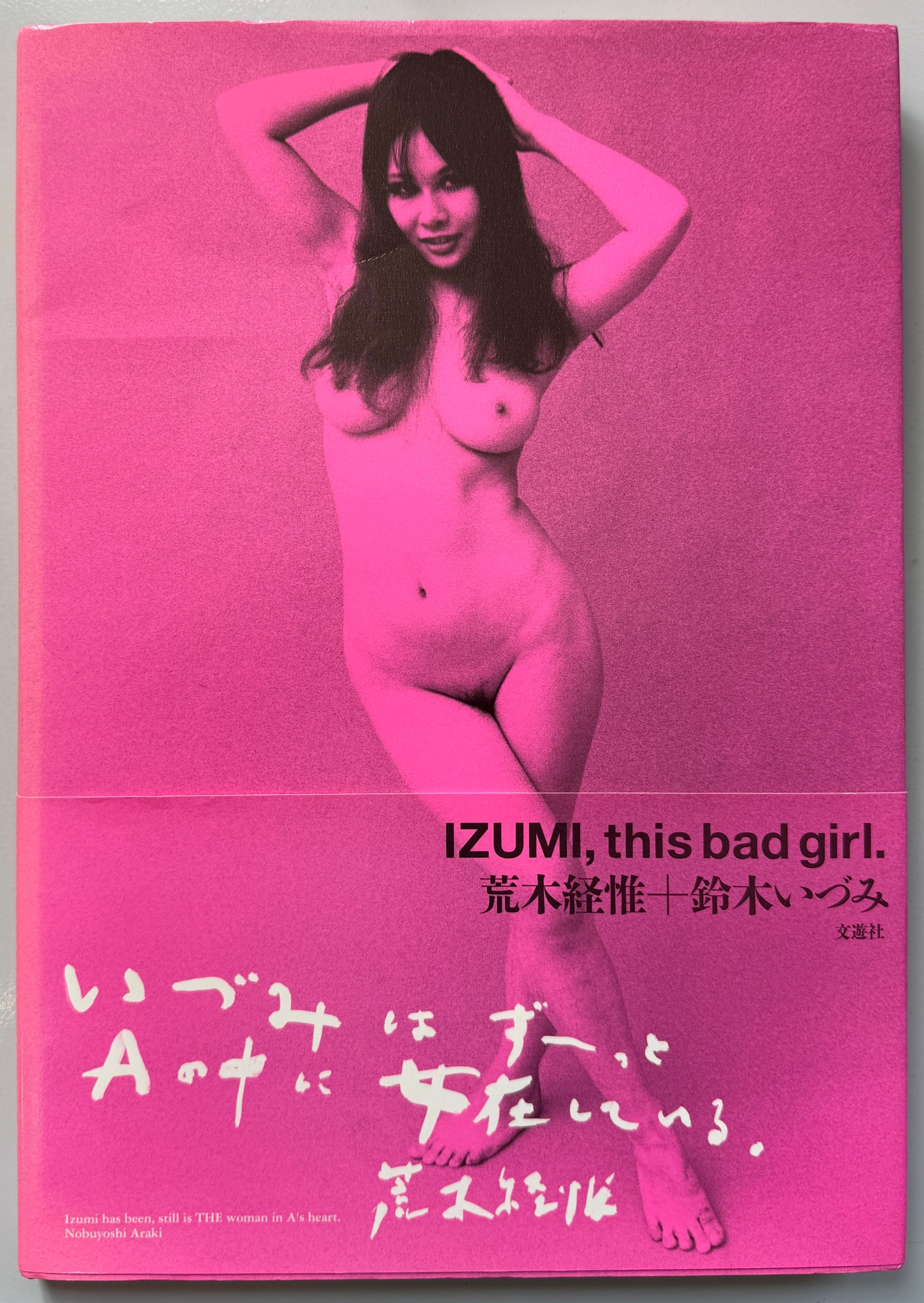 Nobuyoshi Araki, Izumi, This Bad Girl