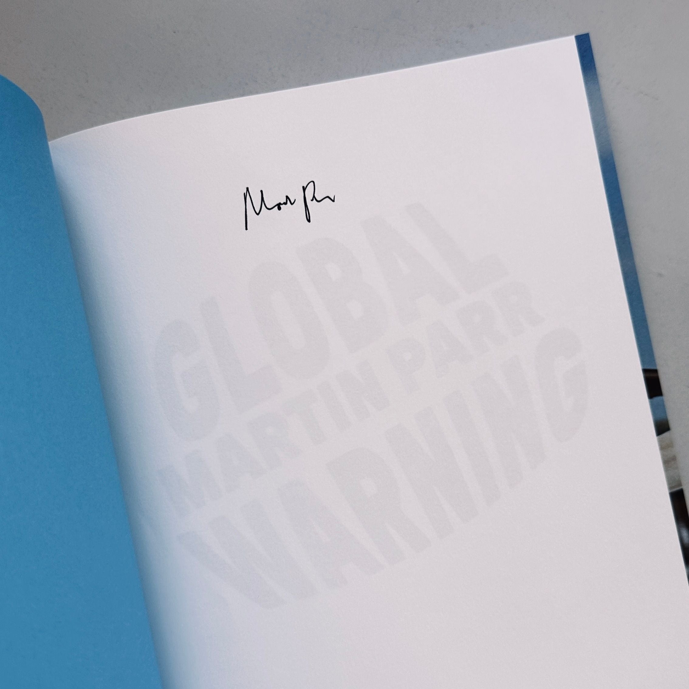 [SIGNED] MARTIN PARR GLOBAL WARNING