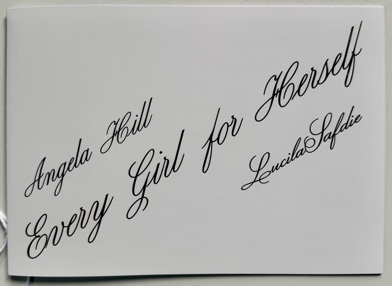 Lucila Safdie Angela Hill Every Girl For Herself