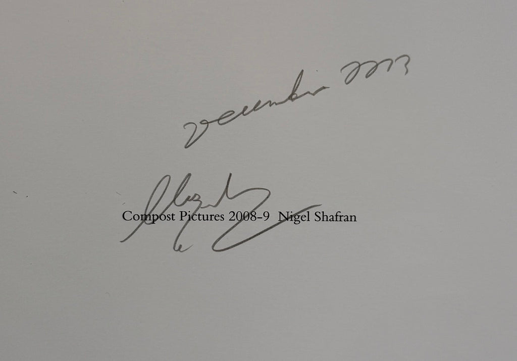 [SIGNED] NIGEL SHAFRAN COMPOST PICTURES 2008-9