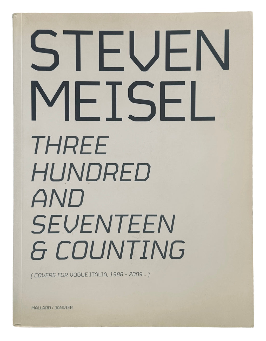 [SIGNED] STEVEN MEISEL THREE HUNDRED AND SEVENTEEN & COUNTING