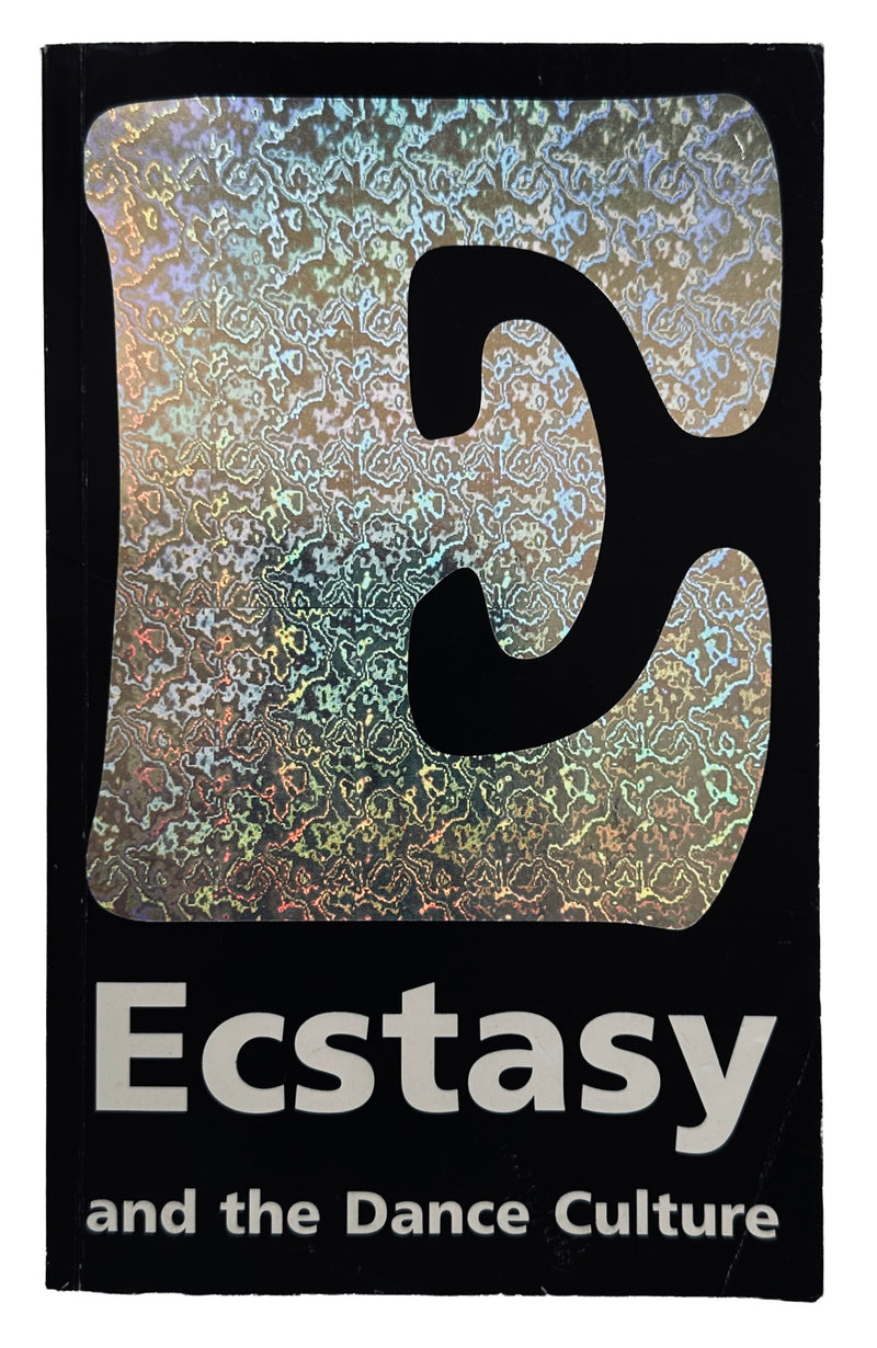 Ecstasy and the Dance Culture