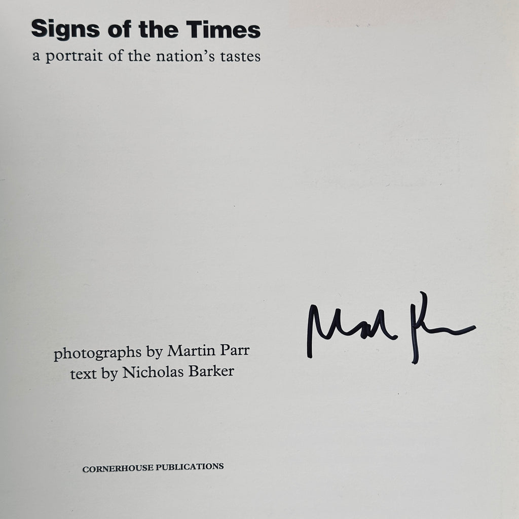 [SIGNED] MARTIN PARR SIGNS OF THE TIMES