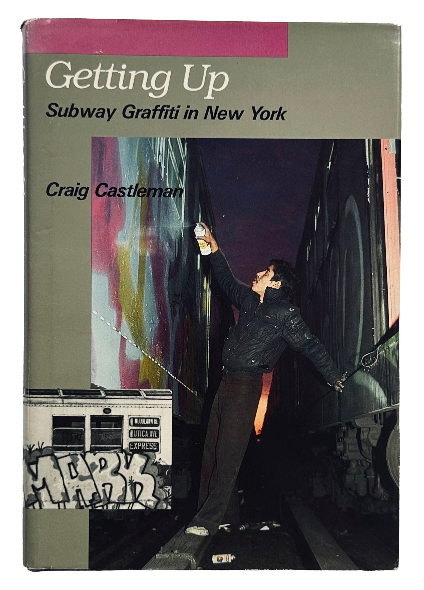 Getting Up Subway Graffiti in New York