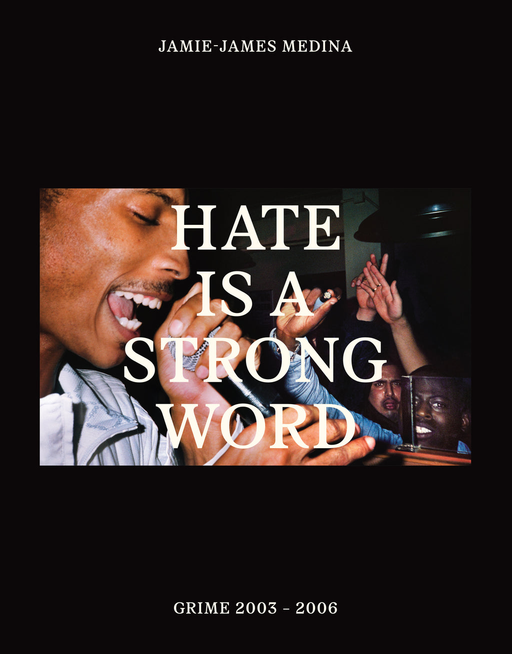 Hate Is A Strong Word: Grime 2003-2006